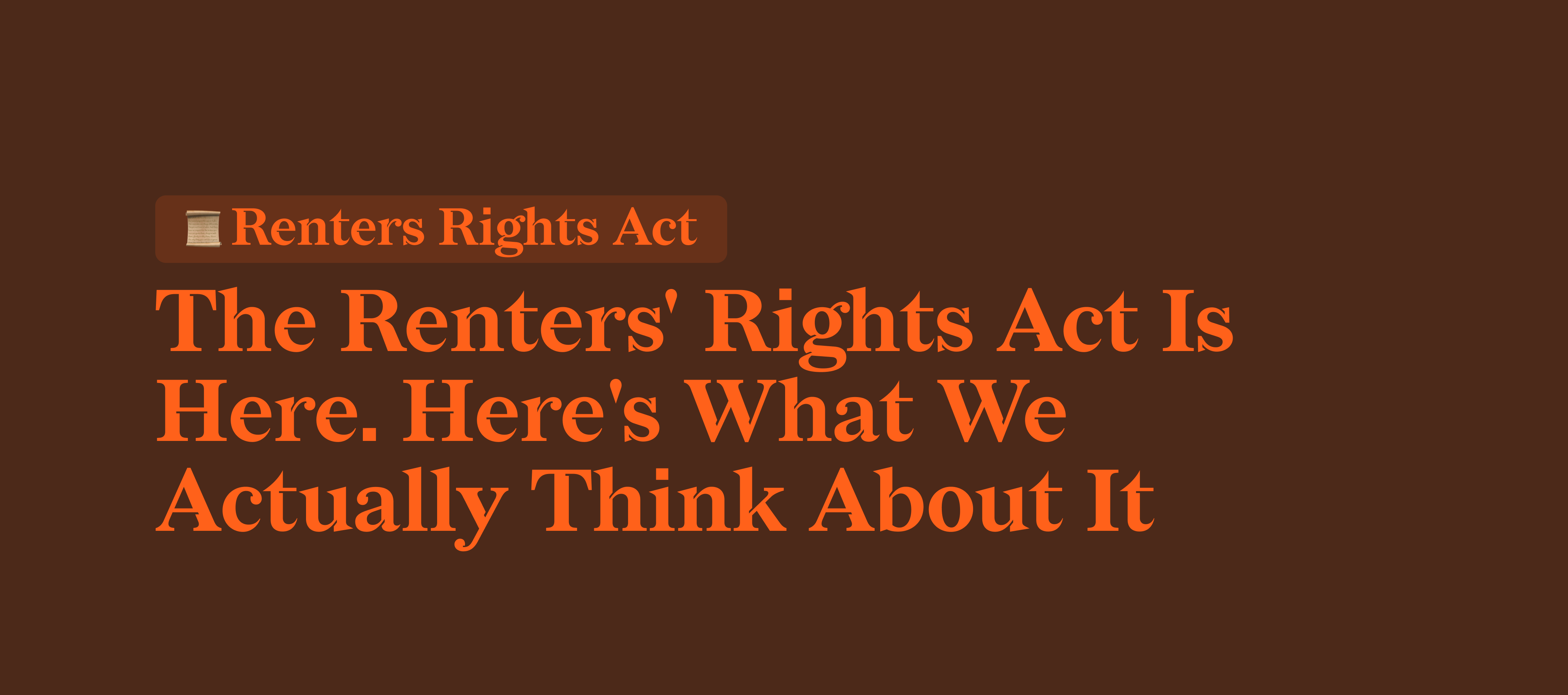 The Renters' Rights Act Is Here. Here's What We Actually Think About It.
